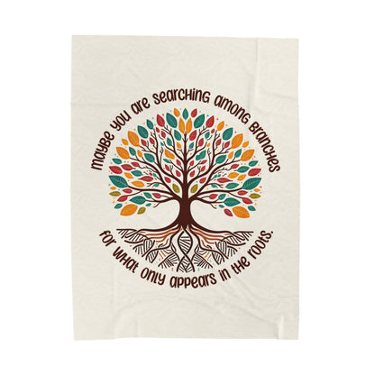 Inspirational Tree / Roots Motif Velveteen Plush Blanket  “Maybe You Are Searching Among Branches”