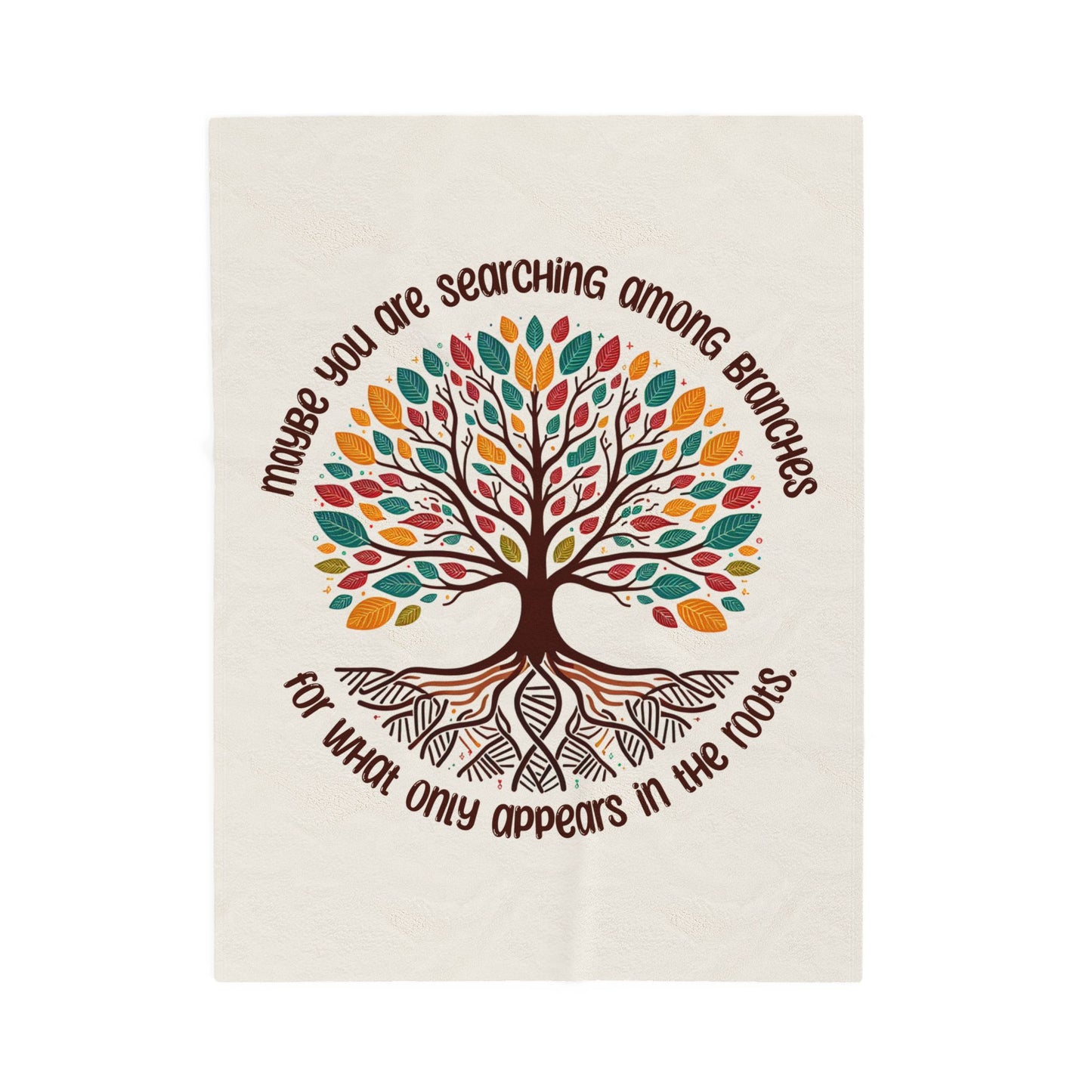 Inspirational Tree / Roots Motif Velveteen Plush Blanket  “Maybe You Are Searching Among Branches”