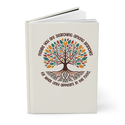 Inspirational Hardcover Journal with Tree Design Roots Journal — “Maybe You Are Searching Among Branches”