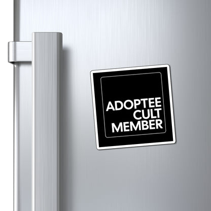 Adoptee Cult Member Magnet | Snarky Adoptee Humor | Disenfranchised Souvenirs
