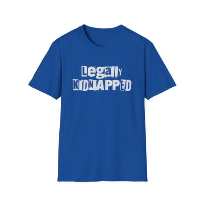 Legally Kidnapped – Adoptee Rights Tee