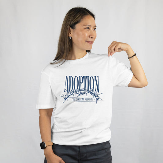 👉 Adoption Truth Tee – “Adoption, The Christian Abortion” Crown of Thorns Design