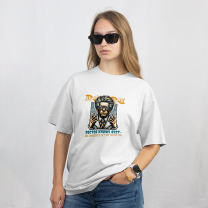 Doctor Knows Best Unisex T-Shirt – Fertility Fraud, Donor Conceived Humor, DNA Surprise Apparel