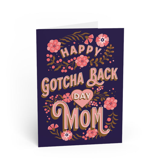 Gotcha Back Day Mother’s Card – Adoption Reunion Anniversary, Adoptee Perspective Greeting Card